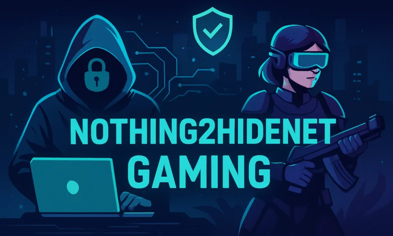 Nothing2HideNet Gaming: The Ultimate Secure Gaming Ecosystem